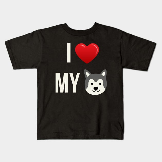 I Love My Husky - Siberian Husky Puppy Dog Face Kids T-Shirt by PozureTees108